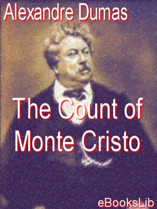 Title details for The Count of Monte Cristo by Alexandre Dumas - Available